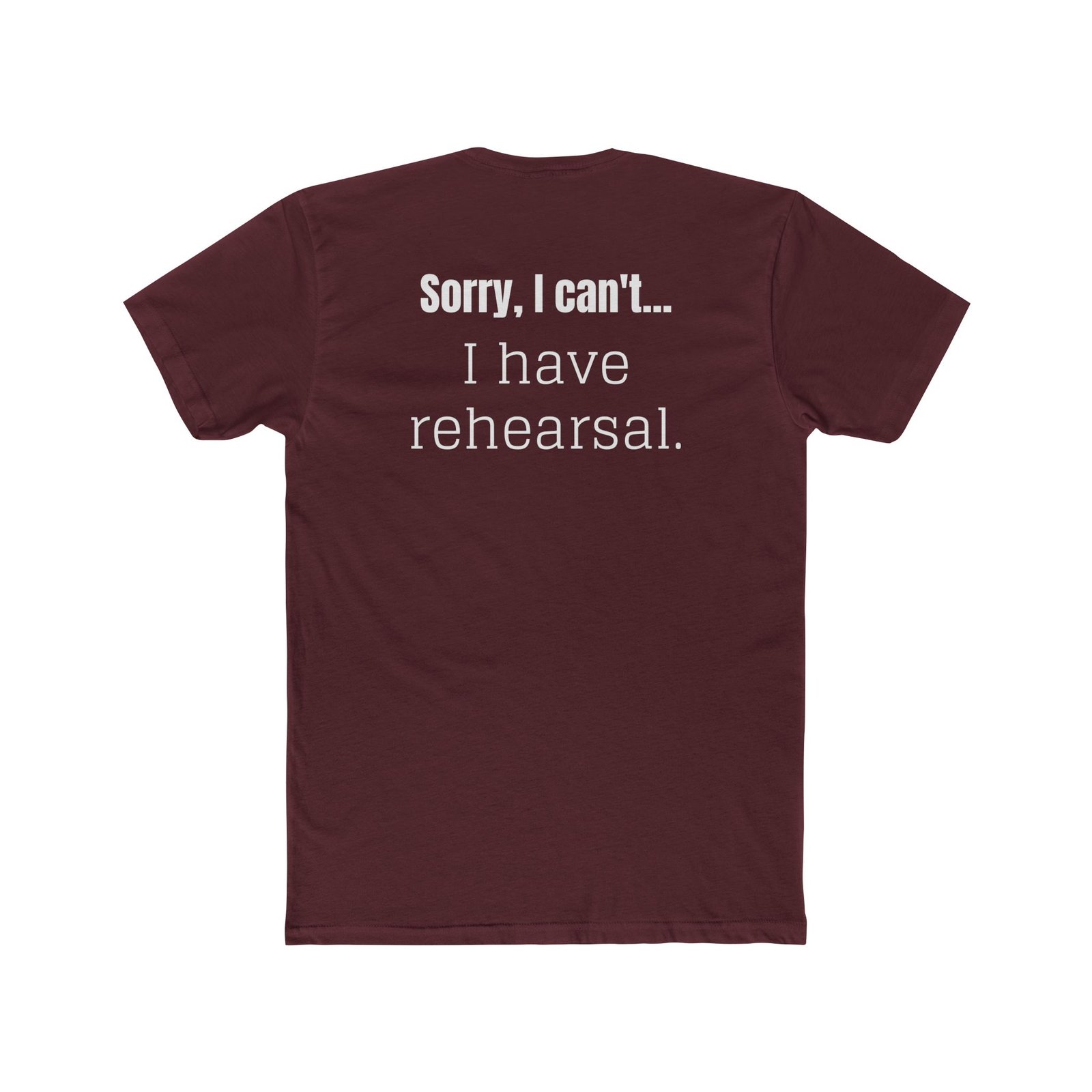 "I Have Rehearsal" Back Print with Theater Mask Logo T‑Shirt - Image 11