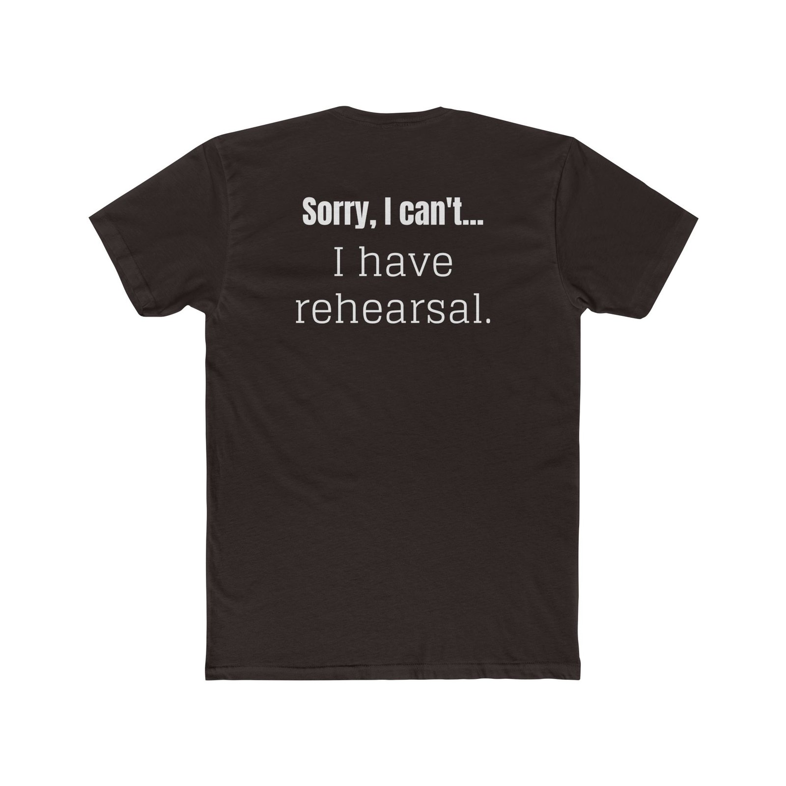 "I Have Rehearsal" Back Print with Theater Mask Logo T‑Shirt - Image 5